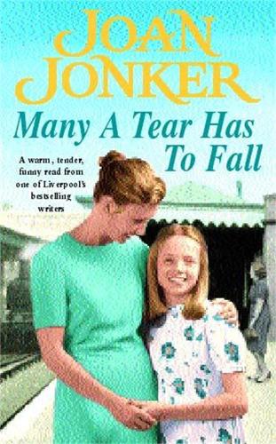 Паперова книга «Many a Tear has to Fall: A warm, tender, heartfelt saga of a loving Liverpool family», автор Джоан Джонкер - фото №1