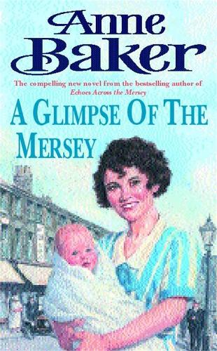 Бумажная книга «A Glimpse of the Mersey: A touching saga of love, family and jealousy», автор Энн Бейкер - фото №1