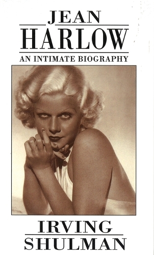 Бумажная книга «Jean Harlow: An Intimate Biography», автор Ирвинг Шульман - фото №1