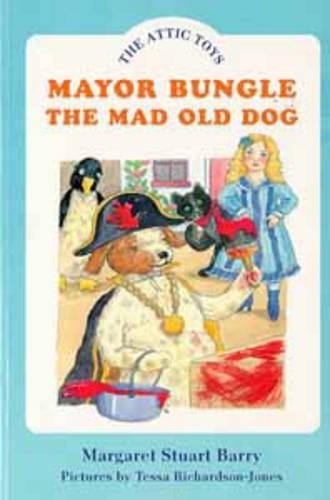 Бумажная книга «Mayor Bungle, the Mad Old Dog», автор Маргарет Стюарт Барри - фото №1