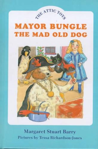 Бумажная книга «Mayor Bungle, the Mad Old Dog», автор Маргарет Стюарт Барри - фото №1
