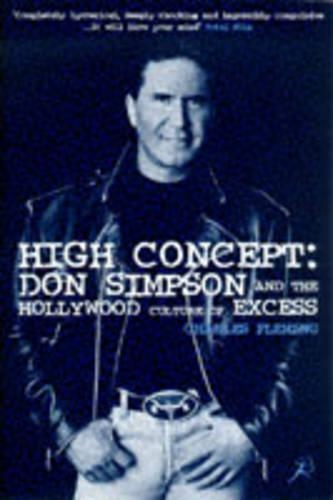 Бумажная книга «High Concept: Don Simpson and the Hollywood Culture of Excess», автор Чарльз Флеминг - фото №1