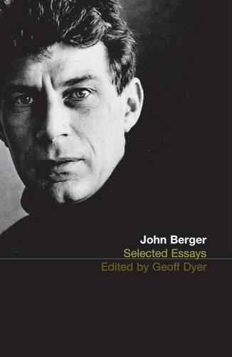 Бумажная книга «The Selected Essays of John Berger», автор Джон Берджер - фото №1