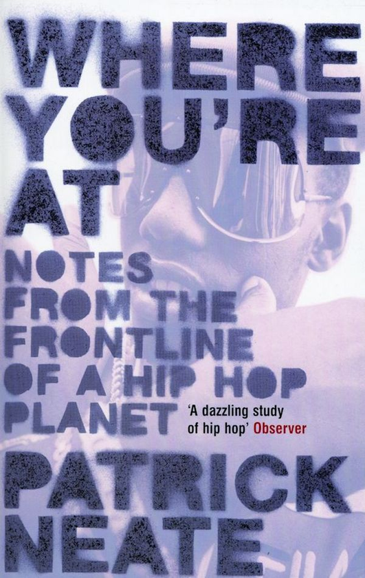 Паперова книга «Where You're At. Notes from the Frontline of a Hip Hop Planet», автор Патрік Ніт - фото №1