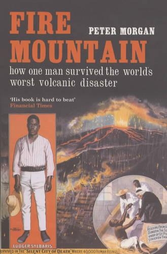 Бумажная книга «Fire Mountain: How One Man Survived the World's Worst Volcanic Disaster», автор Питер Морган - фото №1