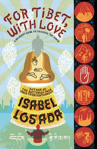 Бумажная книга «For Tibet, with Love: A Beginner's Guide to Changing the World», автор Изабель Лосада - фото №1