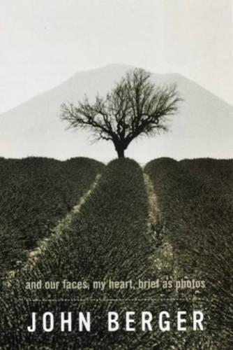 Бумажная книга «And Our Faces, My Heart, Brief as Photos», автор Джон Берджер - фото №1