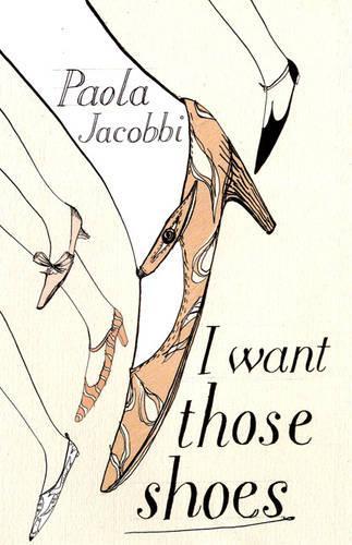 Бумажная книга «I Want Those Shoes», автор Паола Якобби - фото №1