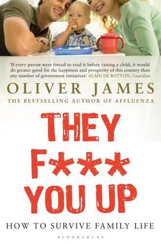 Бумажная книга «They F*** You Up: How to Survive Family Life», автор Оливер Джеймс - фото №1