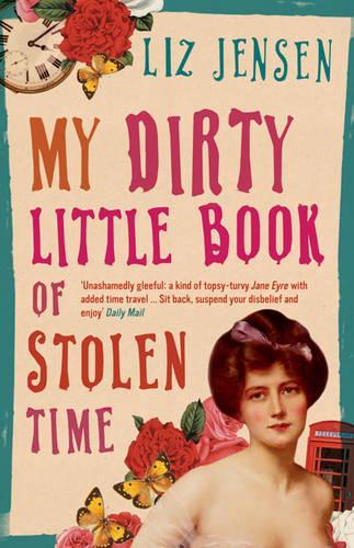 Бумажная книга «My Dirty Little Book of Stolen Time», автор Лиз Дженсен - фото №1