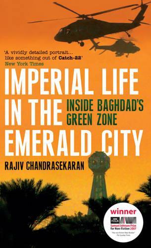 Бумажная книга «Imperial Life in the Emerald City: Inside Baghdad's Green Zone», автор Раджив Чандрасекаран - фото №1