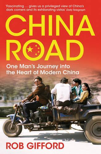 Паперова книга «China Road: One Man's Journey into the Heart of Modern China», автор Роб Гіффорд - фото №1