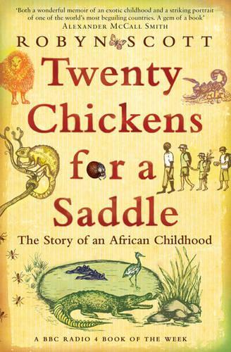 Бумажная книга «Twenty Chickens for a Saddle: The Story of an African Childhood», автор Робин Скотт - фото №1