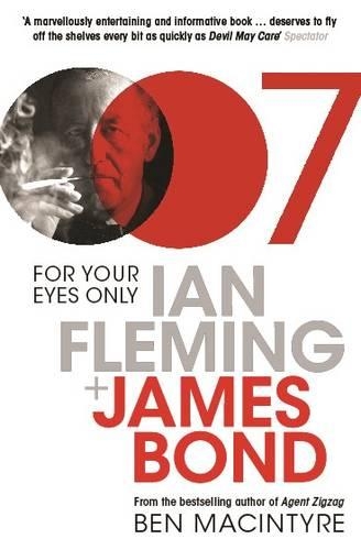 Бумажная книга «For Your Eyes Only: Ian Fleming and James Bond», автор Бен Макинтайр - фото №1