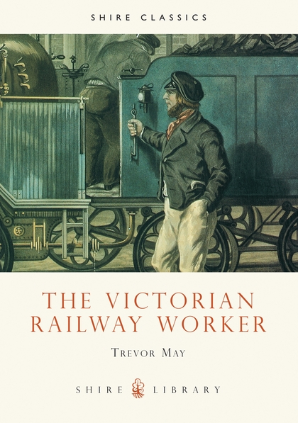 Паперова книга «The Victorian Railway Worker» - фото №1