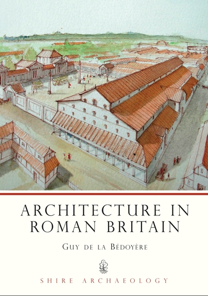 Паперова книга «Architecture in Roman Britain», автор Гай де ла Бедоер - фото №1