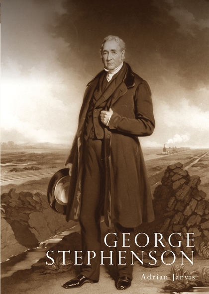 Бумажная книга «George Stephenson», автор Эдриан Джарвис - фото №1