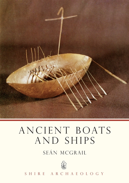 Паперова книга «Ancient Boats and Ships», автор Шон МакГрейл - фото №1