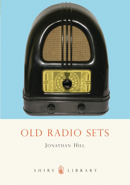 Бумажная книга «Old Radio Sets», автор Джонатан Хилл - фото №1