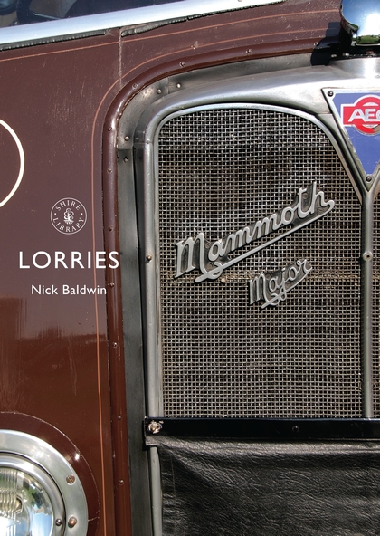 Бумажная книга «Lorries:1890s to 1970s», автор Ник Болдуин - фото №1