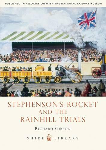 Паперова книга «Stephenson’s Rocket and the Rainhill Trials», автор Річард Гіббон - фото №1