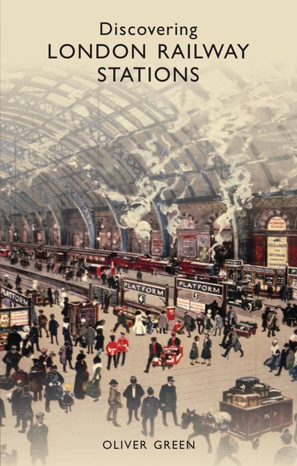 Паперова книга «Discovering London Railway Stations», автор Олівер Грін - фото №1