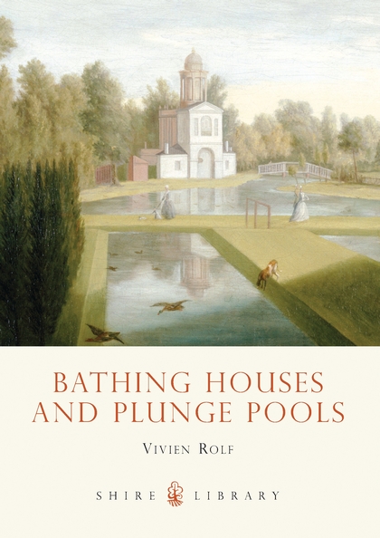 Бумажная книга «Bathing Houses and Plunge Pools», автор Вивьен Рольф - фото №1