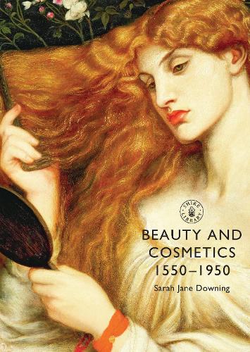 Бумажная книга «Beauty and Cosmetics 1550 to 1950», автор Сара Джейн Даунинг - фото №1