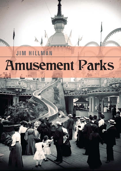 Паперова книга «Amusement Parks», автор Джим Гілмен - фото №1