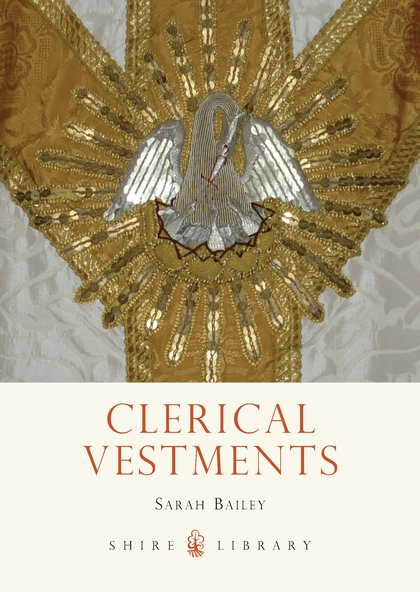 Паперова книга «Clerical Vestments: Ceremonial Dress of the Church», автор Сара Бейлі - фото №1