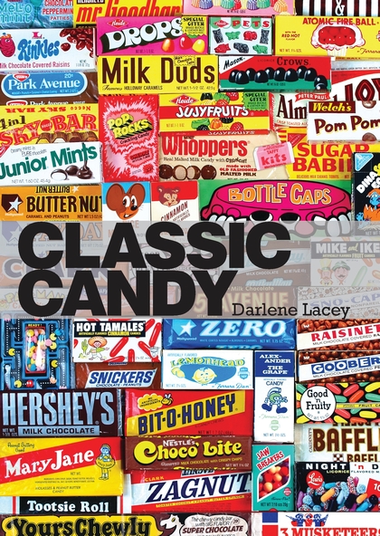 Бумажная книга «Classic Candy: America’s Favorite Sweets, 1950–80», автор Дарлин Лейси - фото №1