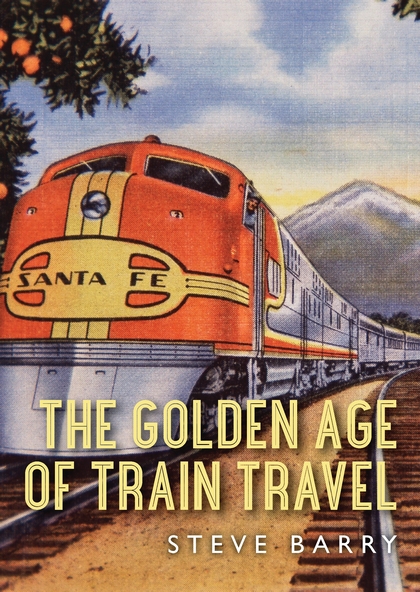Бумажная книга «The Golden Age of Train Travel» - фото №1