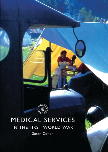 Бумажная книга «Medical Services in the First World War», автор Сьюзан Коэн - фото №1