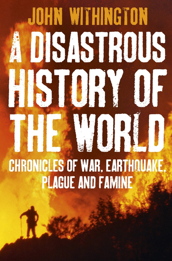 Паперова книга «A Disastrous History Of The World», автор Джон Вітінгтон - фото №1