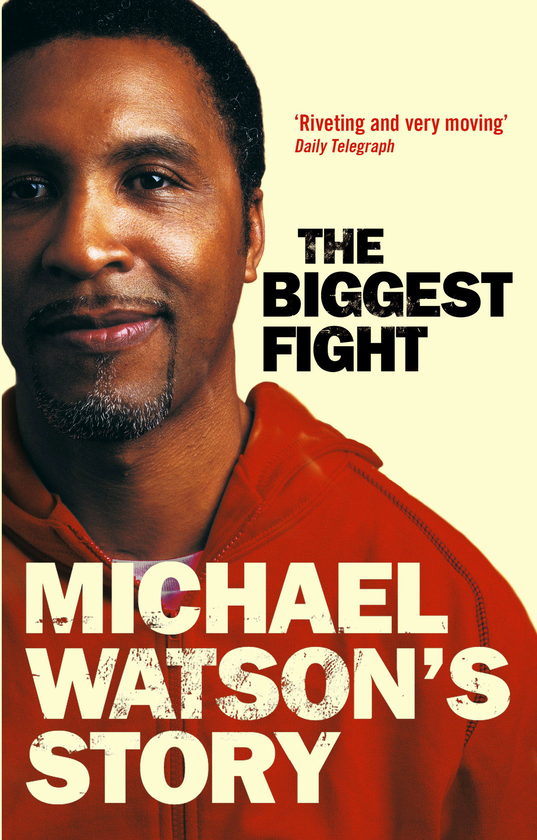 Бумажная книга «Michael Watson's Story. The Biggest Fight», авторов Майкл Вотсон, Стив Банс - фото №1