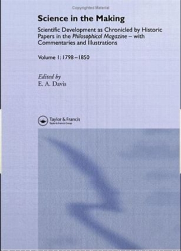 Бумажная книга «Science In The Making: Scientific Development As Chronicled Historic Papers In The Philosophical Magazine, with commentaries and illustrations» - фото №1