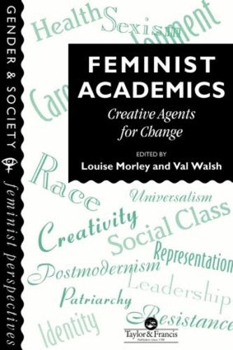 Бумажная книга «Feminist Academics: Creative Agents For Change» - фото №1