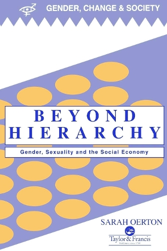 Бумажная книга «Beyond Hierarchy: Gender And Sexuality In The Social Economy», автор Сара Оертон - фото №1
