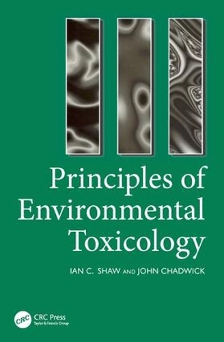 Паперова книга «Principles of Environmental Toxicology», авторів І. Шоу, Дж. Чедвік - фото №1