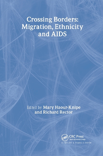 Бумажная книга «Crossing Borders: Migration, Ethnicity and AIDS» - фото №1