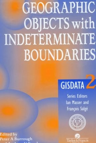Бумажная книга «Geographic Objects with Indeterminate Boundaries», авторов А. Франк, Питер А. Барроу - фото №1