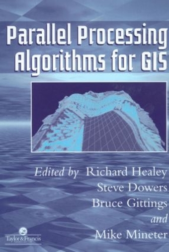 Бумажная книга «Parallel Processing Algorithms For GIS» - фото №1