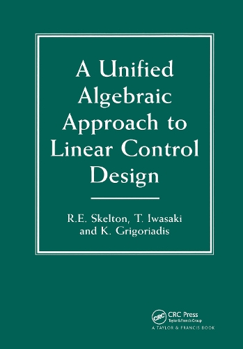 Паперова книга «A Unified Algebraic Approach To Control Design», авторів Дімітрі Е. Грігоріадіс, Роберт Е. Скелтон, Т. Івасакі - фото №1