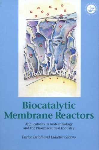 Бумажная книга «Biocatalytic Membrane Reactors: Applications In Biotechnology And The Pharmaceutical Industry», авторов Энрико Дриоли, Лидиетта Джорно - фото №1
