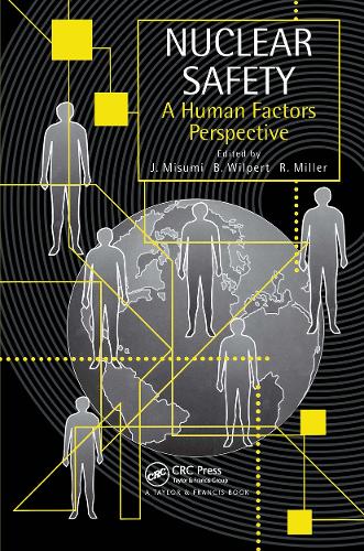 Бумажная книга «Nuclear Safety: A Human Factors Perspective», авторов Бернхард Вильперт, Дзюдзи Мисуми, Райнер Миллер - фото №1