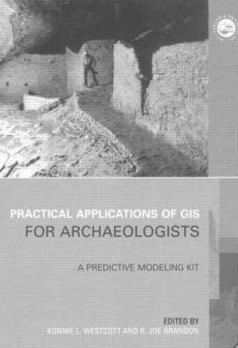 Бумажная книга «Practical Applications of GIS for Archaeologists: A Predictive Modelling Toolkit» - фото №1