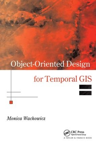 [object Object] «Object-Oriented Design for Temporal GIS», автор Моніка Вахович - фото №1