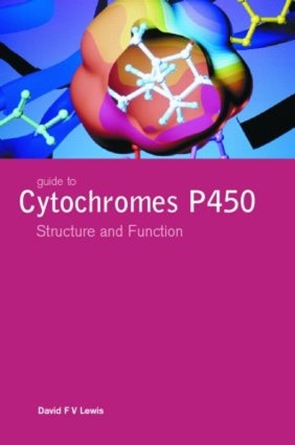 Паперова книга «Guide to Cytochromes P450: Structure and Function, Second Edition», автор Девід Ф. В. Льюїс - фото №1