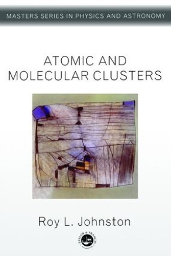 [object Object] «Atomic and Molecular Clusters», автор Рой Л. Джонстон - фото №1