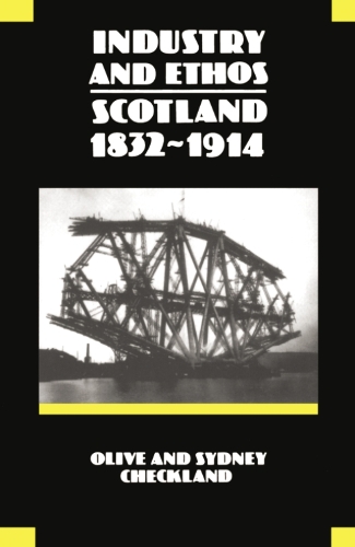 Бумажная книга «Industry and Ethos: Scotland, 1832-1914», авторов Олив Чекленд, С.Г. Чекленд - фото №1
